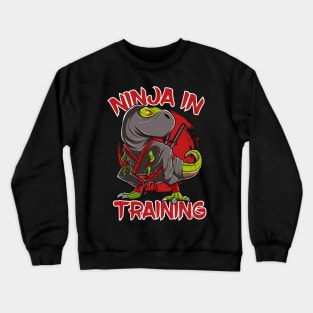 Ninja In Training Funny Dinosaur T Rex Costume Crewneck Sweatshirt